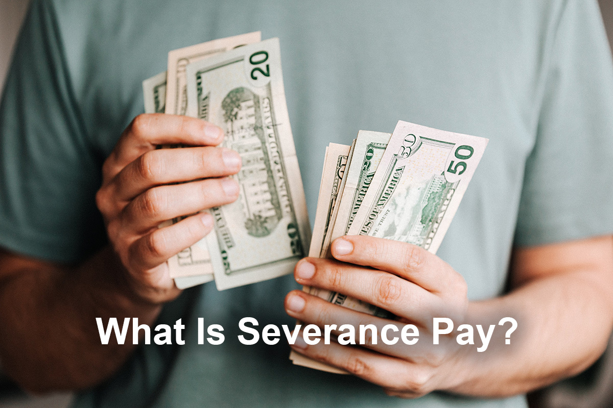 What Is Severance Pay? Glossary
